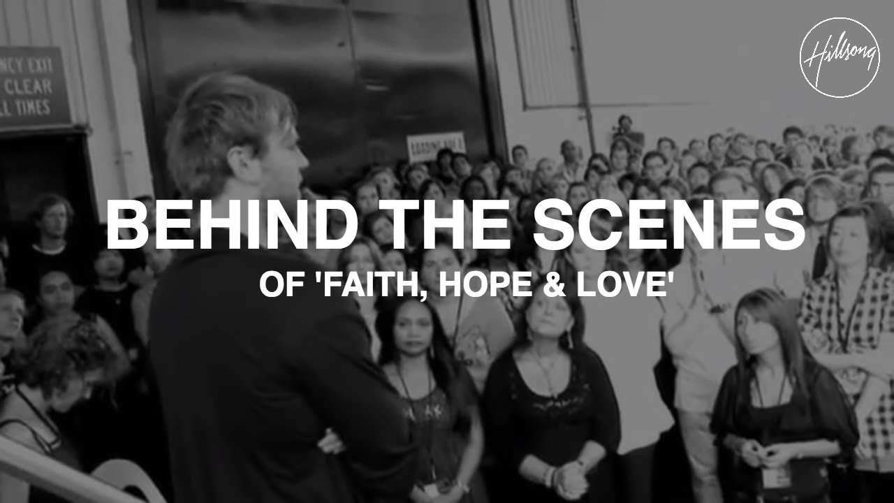 FAITH+HOPE+LOVE Behind The Scenes