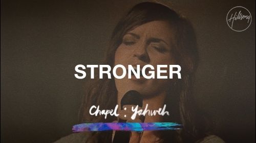 Stronger - Hillsong Chapel