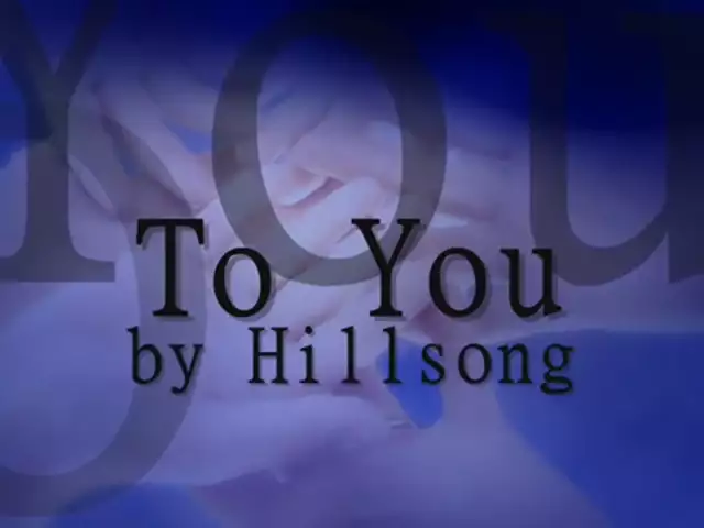 To You | Hillsong (Featuring Darlene Zschech)